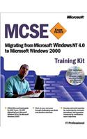 MCSE Training Kit (Exam 70-222): Migrating from Microsoft  Windows NT  4.0 to Microsoft Windows  2000