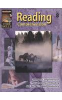 Steck-Vaughn Core Skills: Reading Comprehension: Reading Comprehension Workbook Grade 8