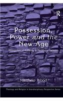 Possession, Power and the New Age