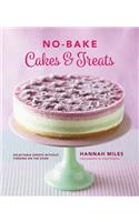 No-bake! Cakes & Treats Cookbook