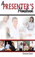 A Presenter's Handbook
