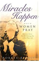 Miracles Happen When Women Pray