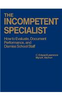 The Incompetent Specialist