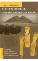 Archaeology, Cultural Heritage, and the Antiquities Trade