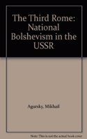 The Third Rome: National Bolshevism In The Ussr