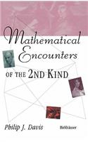 Mathematical Encounters of the Second Kind