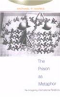 The Prison as Metaphor