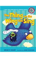 #5 the Thing on the Wing Can Sing