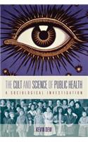 Cult and Science of Public Health