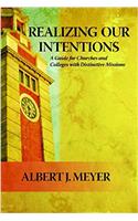 Realizing Our Intentions: A Guide for Churches and College with Distinctive Missions