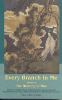 Every Branch in Me