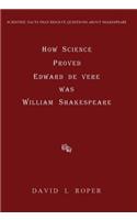 How Science Proved Edward de Vere was William Shakespeare