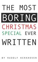 Most Boring Christmas Special Ever Written