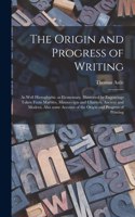 Origin and Progress of Writing