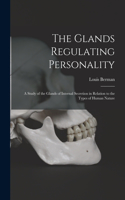 Glands Regulating Personality