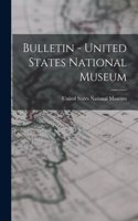 Bulletin - United States National Museum