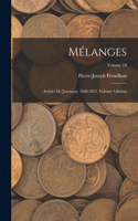 Mélanges: Articles De Journaux, 1848-1852, Volume 3; Volume 19