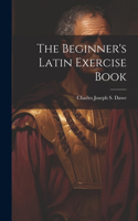 Beginner's Latin Exercise Book