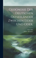 Geognosie der deutschen Ostseeländer zwischen Eider und Oder.