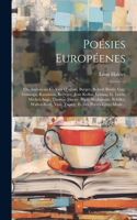 Poésies Européenes; Ou, Imitations En Vers D'alfieri, Burger, Robert Burns, Gay, Gonzaga, Karamsin, Koerner, Jean Kollar, Lessing, G. Lewis, Michel-Ange, Thomas Moore, Pope, Shakspeare, Schiller, Walter-Scott, Voss, Yriarte, Et Des Poètes Grecs Mod