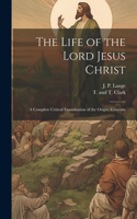 Life of the Lord Jesus Christ