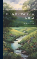 Bursting of A Boom