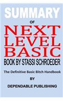Summary of Next Level Basic Book by Stassi Schroeder: The Definitive Basic Bitch Handbook