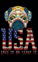 usa love it or leave it: pug puppy dog Lined Notebook / Diary / Journal To Write In 6x9 for Independence Day or 4th of July