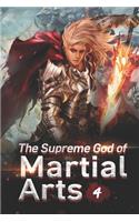 The Supreme God of Martial Arts 4: The Opportunity To Be Promoted to Principle Disciple(4 The Supreme God of Martial Arts)