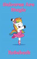 Unicorns Are Magic Notebook
