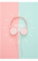 Podcast & Chill