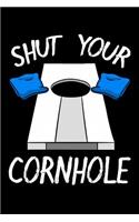 Shut Your Cornhole