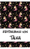 Kritzelbuch von Talea: Kritzel- und Malbuch mit leeren Seiten für deinen personalisierten Vornamen