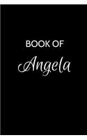 Book of Angela: A Gratitude Journal Notebook for Women or Girls with the name Angela - Beautiful Elegant Bold & Personalized - An Appreciation Gift - 120 Cream Line