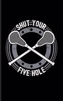 Shut Your Five Hole