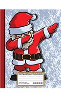 Dabbing Santa Claus Christmas Composition Notebook
