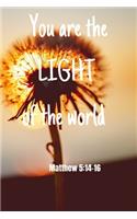 You are the light of the world - Mattew 5