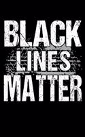 Black Lines Matter