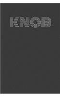 Knob: Knob gag gift journal/notebook/agenda