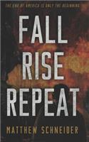 Fall, Rise, Repeat