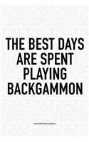 The Best Days Are Spent Playing Backgammon
