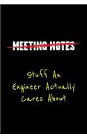 Meeting Notes - Stuff an Engineer Actually Cares about