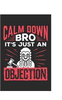 Calm Down Bro It's Just An Objection: Mock Trial Notebook, Blank Paperback Composition Book to write in