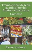 Tremblement de terre au ministère des Affaires alimentaires