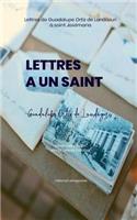 Lettres a Un Saint