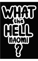 What the Hell Naomi?