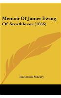 Memoir Of James Ewing Of Strathlever (1866)