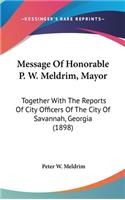 Message Of Honorable P. W. Meldrim, Mayor