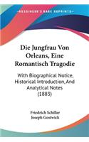 Jungfrau Von Orleans, Eine Romantisch Tragodie