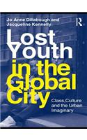 Lost Youth in the Global City